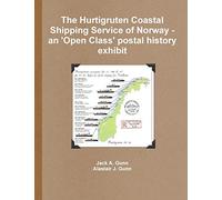 The Hurtigruten Coastal Shipping Service of Norway- An 'Open Class'postal history exhibit