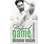 The Husband Game: An M/M Hockey Romance: 1 (Relationship Goals)