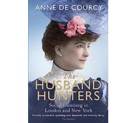 The Husband Hunters: Social Climbing in London and New York