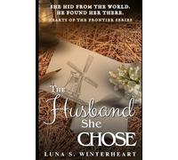 The Husband She Chose: A Western Historical Romance (Hearts of the Frontier Series)