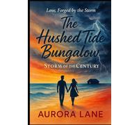THE HUSHED TIDE BUNGALOW: STORM OF THE CENTURY (Cloverbay Harbor)