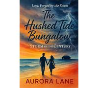 THE HUSHED TIDE BUNGALOW: STORM OF THE CENTURY (Cloverbay Harbor)