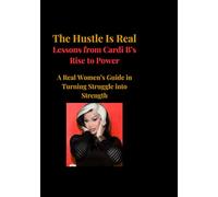 The Hustle Is Real: Lessons from Cardi B's Rise to Power