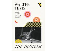 The Hustler : From the author of The Queen's Gambit - now a major Netflix drama