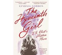 The Hyacinth Girl: T. S. Eliot's Hidden Muse