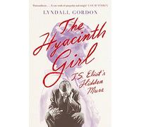The Hyacinth Girl: T. S. Eliot's Hidden Muse