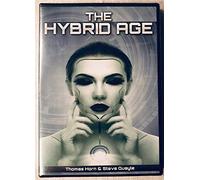 The Hybrid Age. Thomas Horn & Steve Quayle