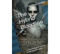 The Hybrid Bloodline: A Chronological History of the Seventh Kind