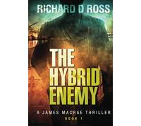 The Hybrid Enemy: A James Macrae Thriller - Book 1 (Boxset: The James Macrae Thriller Series; Books 1-3)