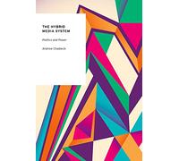 The Hybrid Media System: Politics And Power (Oxford Studies In Digital Politics)