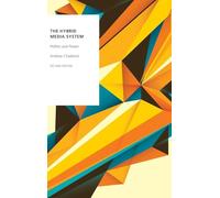 The Hybrid Media System: Politics and Power (Oxford Studies in Digital Politics)