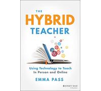 The Hybrid Teacher: Using Technology to Teach In Person and Online