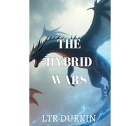 The Hybrid Wars: Their greatest victory gave birth to a new generation. Now that generation has ignited a brutal civil war that will turn dragon against dragon. (The Legend of the Pearl)