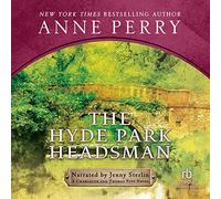 The Hyde Park Headsman: A Charlotte and Thomas Pitt Novel (The Charlotte and Thomas Pitt Series)