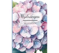 The Hydrangea Notebook: A Lined, Floral Notebook with Botanical Page Accents: Blank, Lined Pages for Notes, Journaling, and Creativity
