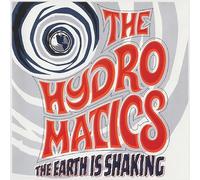 The Hydromatics - The Earth Is Shaking [VINYL]
