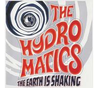 The Hydromatics - The Earth Is Shaking [VINYL]