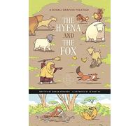 The Hyena and the Fox: A Somali Graphic Folktale (Discover Graphics: Global Folktales)