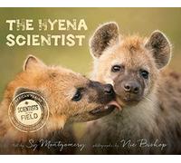 The Hyena Scientist (Scientists in the Field)