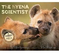 The Hyena Scientist (Scientists in the Field (Paperback))