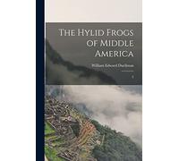 The Hylid Frogs of Middle America: 2