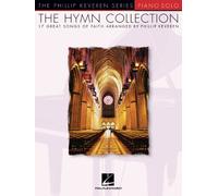 The Hymn Collection: Arr. Phillip Keveren the Phillip Keveren Series Piano Solo