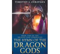 The Hymn of the Dragon Gods: Volume 2 (The Dragon God Chronicles)