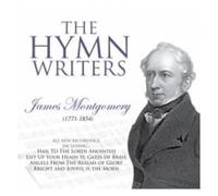 The Hymn Writers: James Montgomery by Coventry Cathedral Singers