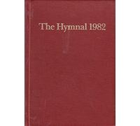 The Hymnal 1982 according to the Use of the Episcopal Church