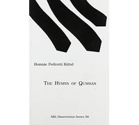The Hymns of Qumran: Translation and Commentary (Society of Biblical Literature Dissertation Series)