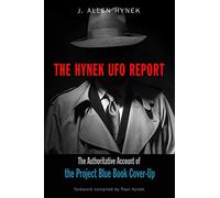 The Hynek UFO Report: The Authoritative Account of the Project Blue Book Cover-Up (Mufon)