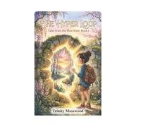 The Hyper Loop: Tales from the Flow State: Book 1