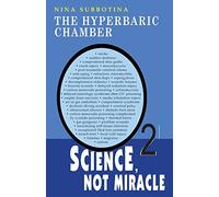 The Hyperbaric Chamber: Science, Not Miracle