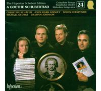 The Hyperion Schubert Edition 24 - A Goethe Schubertiad / Sch??fer, Ainsley, Keenlyside, George; Johnson