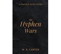 The Hyphen Wars: A Peacock Alley Novel