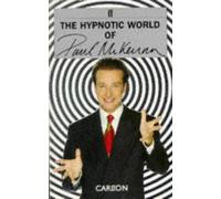 The Hypnotic World of Paul McKenna