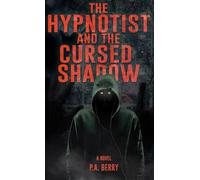 THE HYPNOTIST AND THE CURSED SHADOW