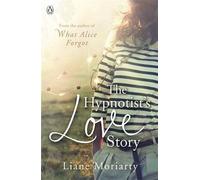 [ THE HYPNOTIST'S LOVE STORY BY MORIARTY, LIANE](AUTHOR)PAPERBACK