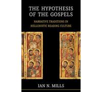 The Hypothesis of the Gospels: Narrative Traditions in Hellenistic Reading Culture