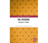 The Hysteric : Outline of a Figure