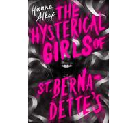 The Hysterical Girls of St. Bernadette's