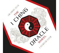 The I Ching Oracle Wheel : A Divination System