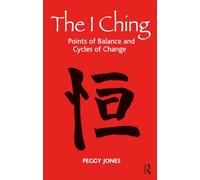 The I Ching: Points of Balance and Cycles of Change