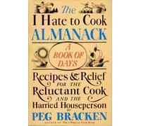 The I Hate to Cook Almanack: A Book of Days