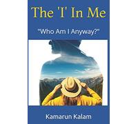 The 'I' In Me "Who Am I Anyway?"