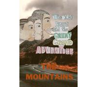 The I.O.N Boys and the Great Grand adventure: The Mountains
