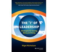 The "I" of Leadership : Strategies for Seeing, Being and Doing