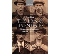 The I.R.A. and Its Enemies: Violence and Community in C - Paperback NEW Hart, Pe