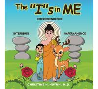 The “I”s in Me: A Children’s Book On Humility, Gratitude, And Adaptability From Learning Interbeing, Interdependence, Impermanence - Big Words for ... the Buddha's Teachings into Practice)