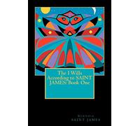The I Wills According to SAINT JAMES: Book One: Volume 1